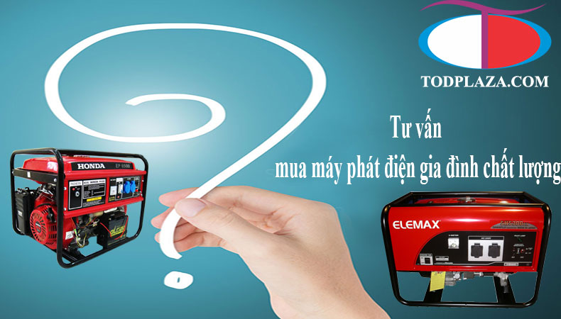 Tư vấn chọn mua máy phát điện gia đình tốt