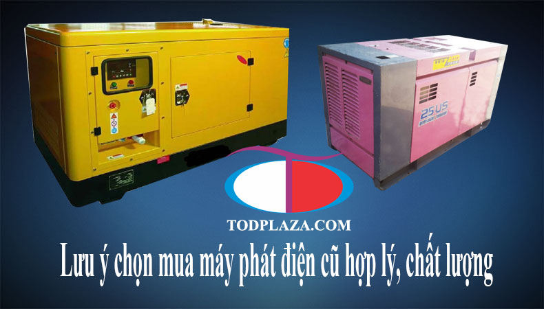 Lưu ý để chọn mua máy phát điện cũ chất lượng